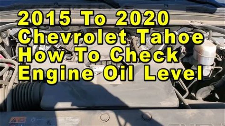 2015 Chevrolet Tahoe Oil Capacity: A Comprehensive Guide