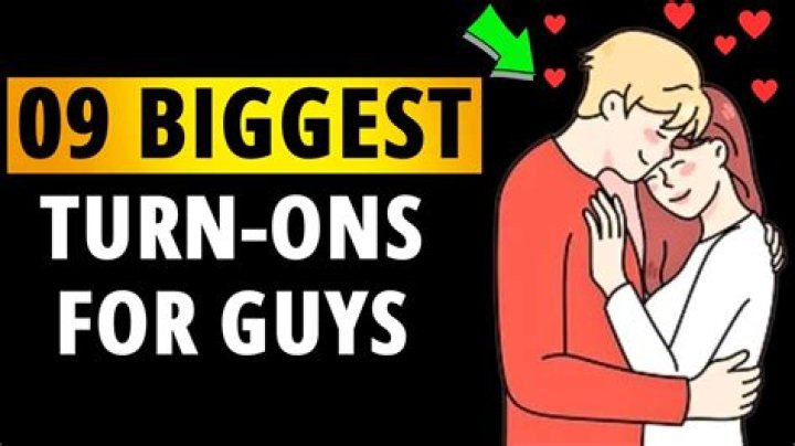 5 Unforgettable Biggest Turn Ons That Will Captivate Any Guy