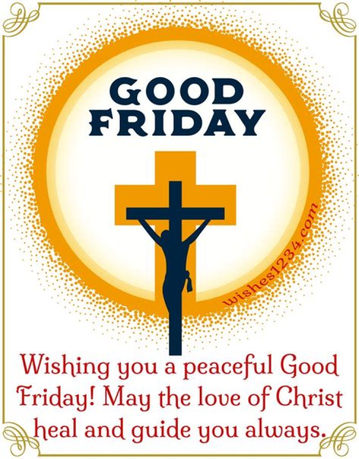 Discover The Blessings Of Good Friday: Heartfelt Wishes For A Meaningful Day