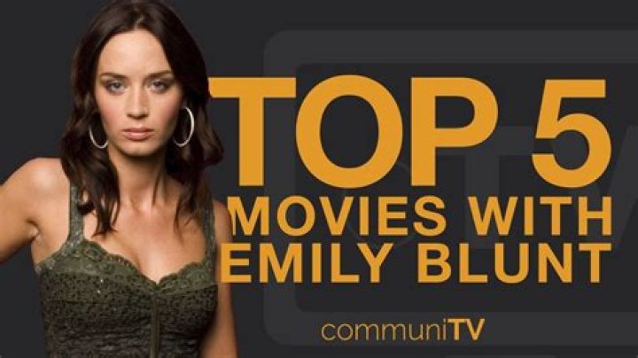 Unforgettable Emily Blunt Movies: A Cinematic Journey