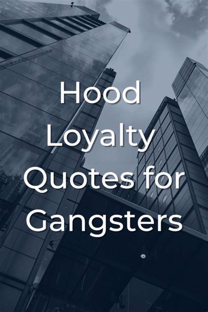 Hood Quotes About Loyalty