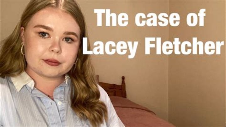 Unraveling The Tragic Demise Of Lacey Fletcher: Unveiling The Circumstances
