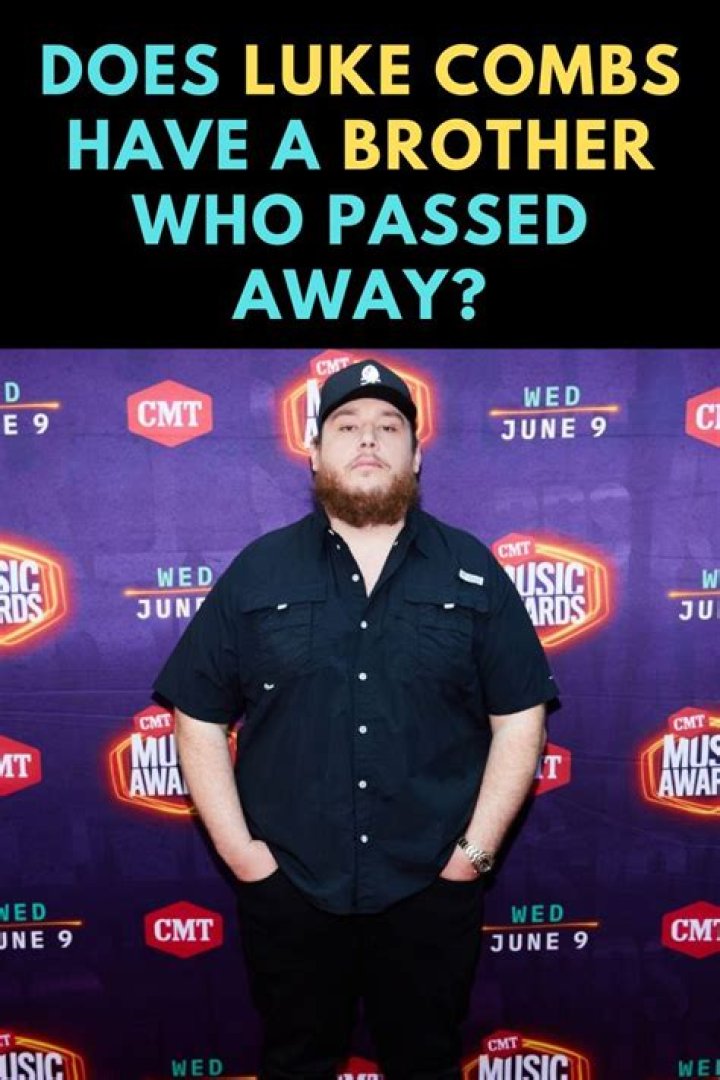 Untimely Loss: The Tragic Age Of Luke Combs' Late Brother Revealed