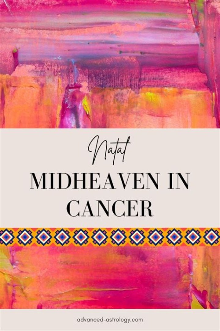 The Impact Of Midheaven In Cancer: Unveiling Cosmic Influences