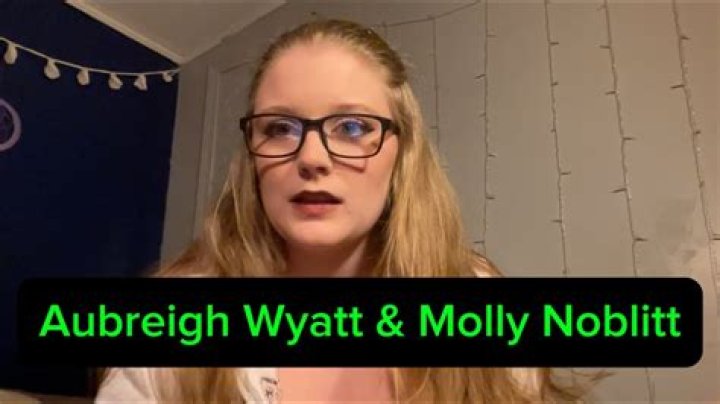 Aubreigh Wyatt News: Molly Noblitt's Take