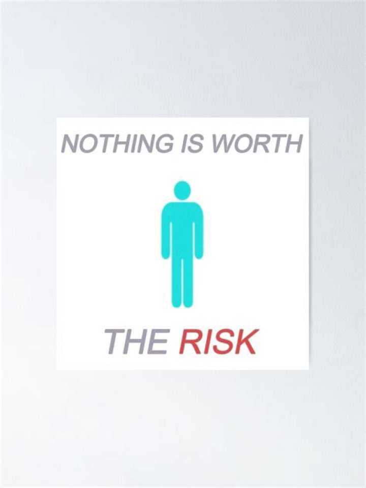 Unveiling The Truths Behind "Nothing Is Worth The Risk": Discoveries And Insights For Navigating Life's Risks Wisely