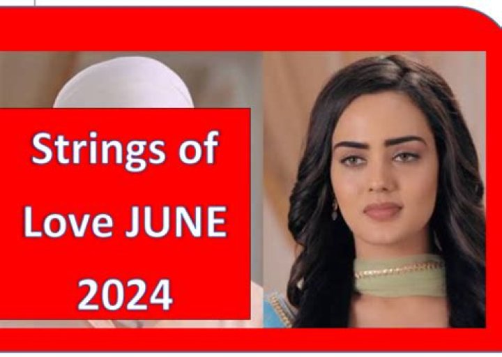Exciting Strings Of Love June 2024 Teasers: Don't Miss Out!
