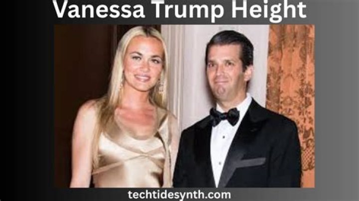 How Tall Is Vanessa Trump? Unveiling Her Height In Feet