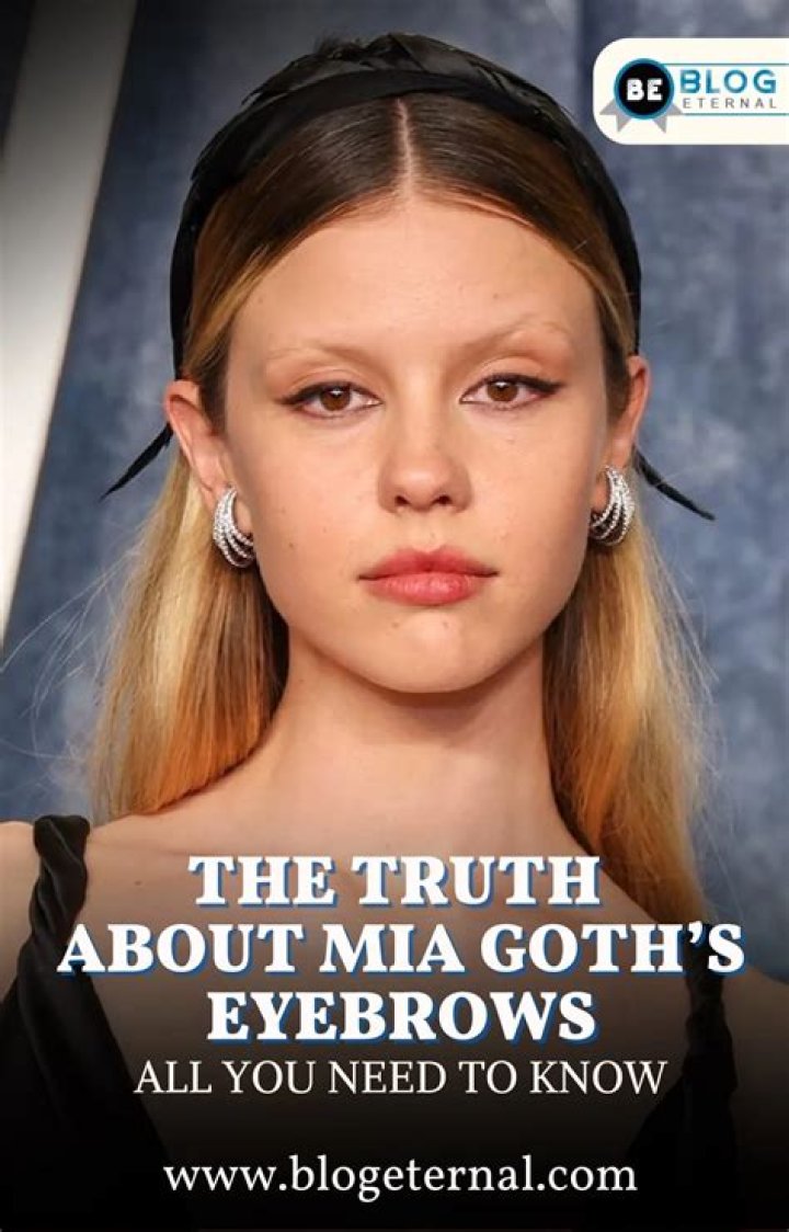 Uncover The Mystery: Mia Goth's Eyebrow-Less Enigma